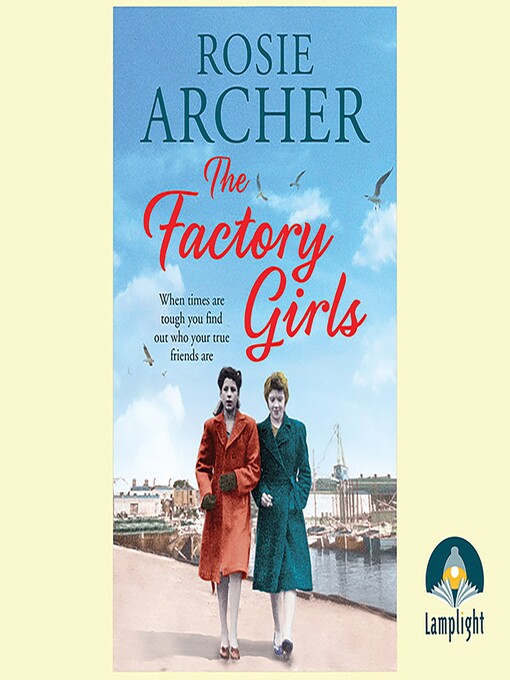 Title details for The Factory Girls by Rosie Archer - Available